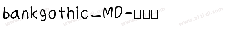 bankgothic MD字体转换